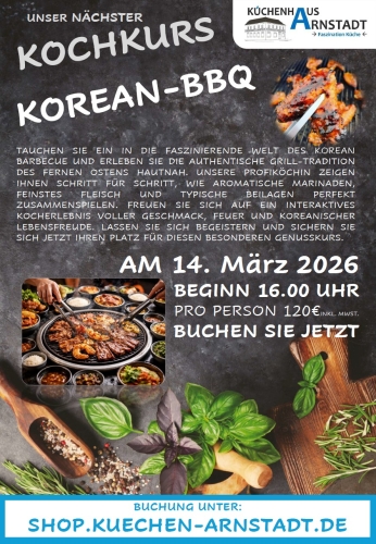 Flyer zum Kochkurs ‚Korean BBQ‘ im Küchenhaus Arnstadt mit Datum 14. März 2026, Uhrzeit, Preisangabe und Bild eines koreanischen Tischgrills mit verschiedenen Fleisch- und Beilagen.