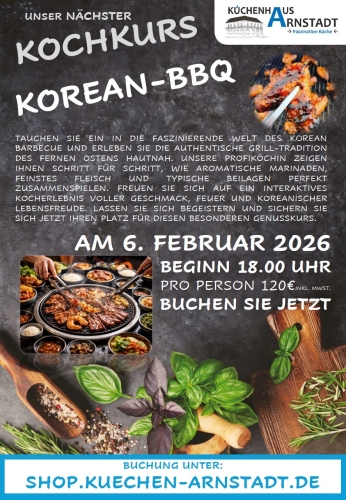 Flyer zum Kochkurs ‚Korean BBQ‘ im Küchenhaus Arnstadt mit Datum 6. Februar 2026, Uhrzeit, Preisangabe und Bild eines koreanischen Tischgrills mit verschiedenen Fleisch- und Beilagen.