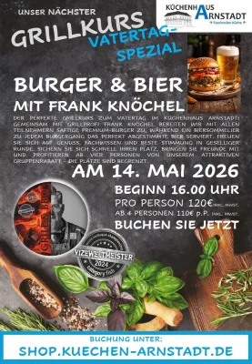 Flyer zum Vatertag-Grillkurs ‚Burger & Bier‘ mit Frank Knöchel im Küchenhaus Arnstadt, mit Datum 14. Mai 2026, Uhrzeit, Preisangaben, Burger- und Biermotiv sowie Porträt des Grillprofis.