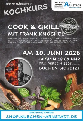 Flyer zum Kochkurs ‚Cook & Grill‘ mit Frank Knöchel im Küchenhaus Arnstadt, mit Datum 10. Juni 2026, Uhrzeit, Preisangabe sowie grafischen Elementen zu Kochen und Grillen.
