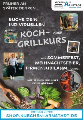Collage mit Profi-Köchen und Grillmeistern im Küchenhaus Arnstadt sowie Hinweisen zur Buchung individueller Koch- oder Grillkurse für Gruppenveranstaltungen.
