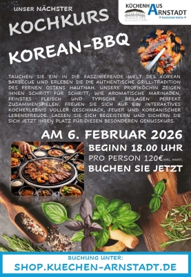 Flyer zum Kochkurs ‚Korean BBQ‘ im Küchenhaus Arnstadt mit Datum 6. Februar 2026, Uhrzeit, Preisangabe und Bild eines koreanischen Tischgrills mit verschiedenen Fleisch- und Beilagen.